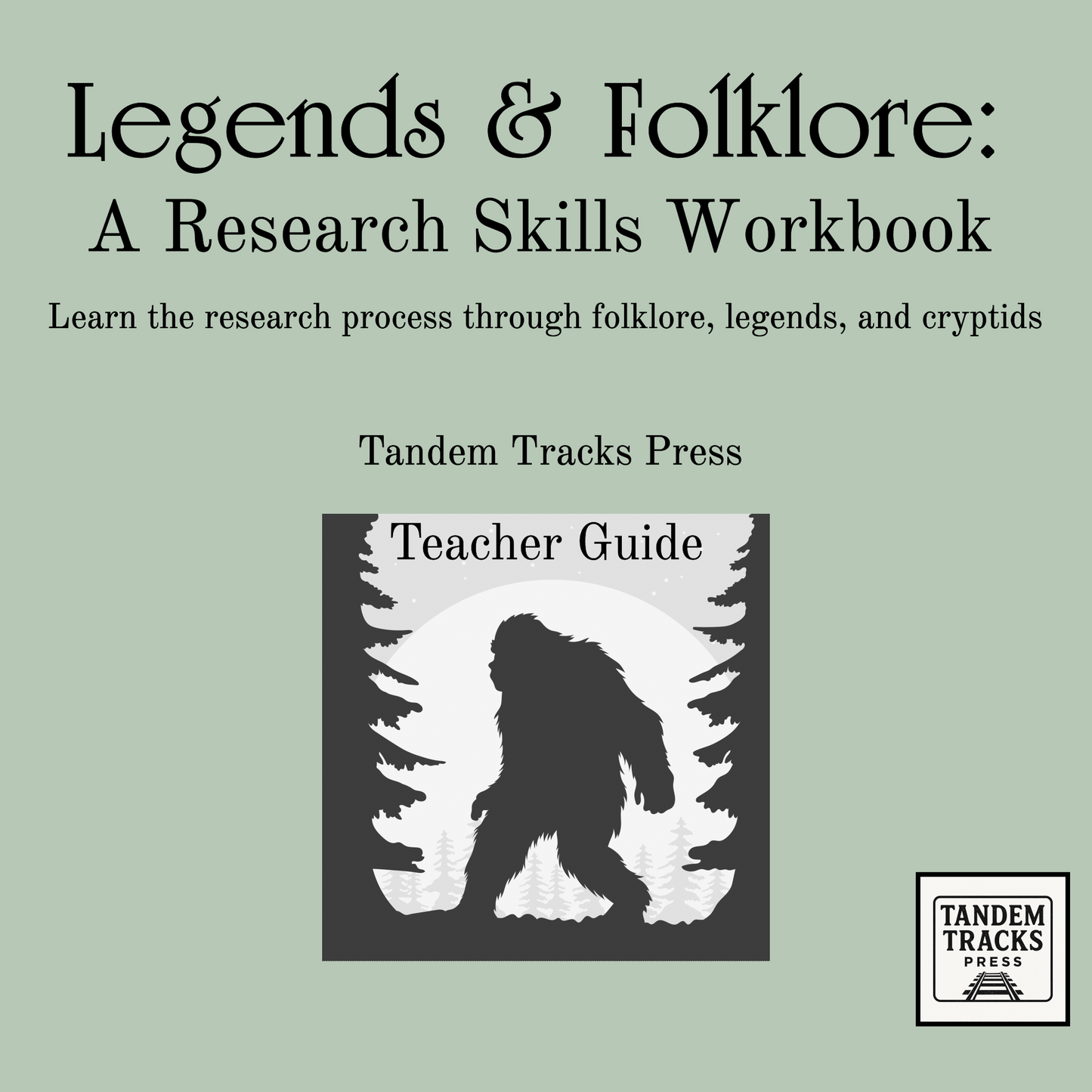 Legends and Folklore: A Research Skills Workbook: Teacher's Guide. Teach the research rocess through Folklore, Legends, and cryptids.